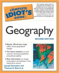 The Complete Idiot’s Guide to Geography, Second Edition