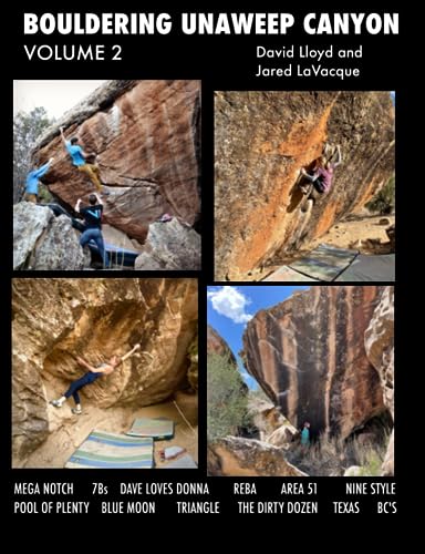Bouldering Unaweep Canyon: Volume 2