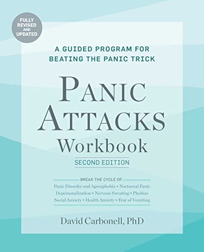 Panic Attacks Workbook: Second Edition: A Guided Program for Beating the Panic Trick, Fully Revised and Updated (Panic Attacks 2nd edition)