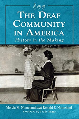 The Deaf Community in America: History in the Making