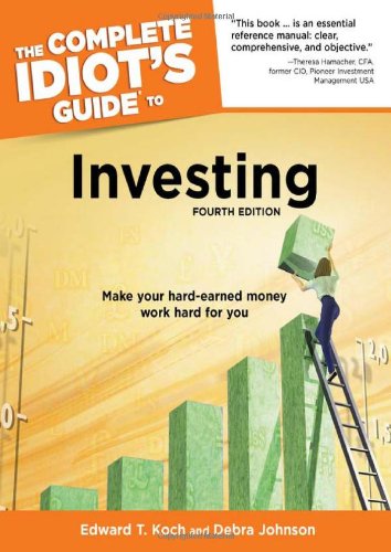 The Complete Idiot’s Guide to Investing, 4th Edition