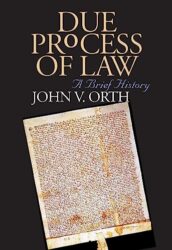 Due Process of Law: A Brief History