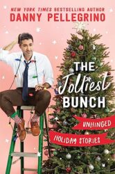The Jolliest Bunch: Unhinged Holiday Stories
