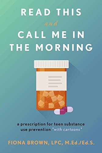Read This and Call Me in the Morning: A Prescription for Teen Substance Use Prevention *with Cartoons* (1)