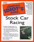 Complete Idiot’s Guide to Stock Car Racing