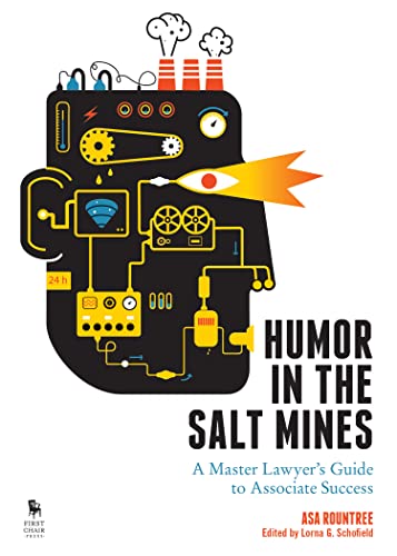 Humor in the Salt Mines: A Master Lawyer’s Guide to Associate Success