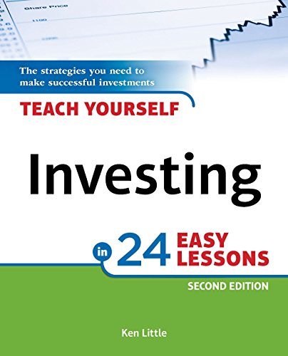 Teach Yourself Investing in 24 Easy Lessons, 2nd Edition: The Strategies You Need to Make Successful Investments