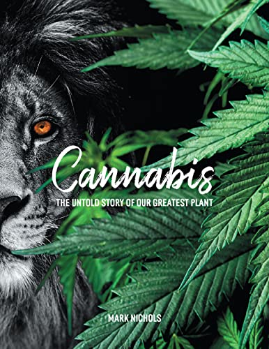 Cannabis: The Untold Story of Our Greatest Plant