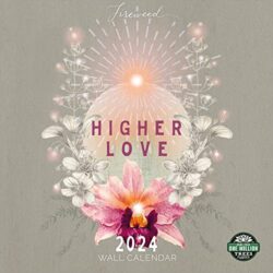 FIREWEED 2024 Wall Calendar: Higher Love | 12″ x 24″ Open | Amber Lotus Publishing