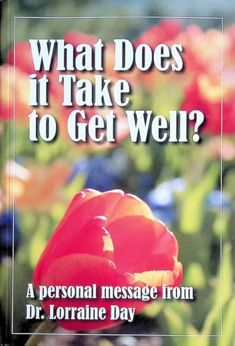 WHAT DOES IT TAKE TO GET WELL?