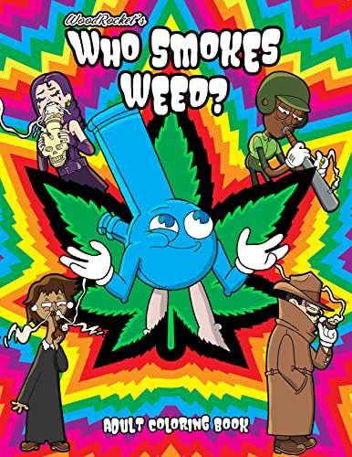 Who Smokes Weed?: Adult Coloring Book