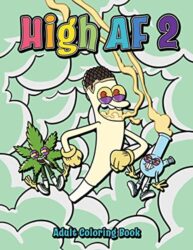 High AF 2: Adult Weed Coloring Book | Sexy Naughty Dirty