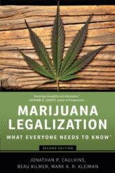 Marijuana Legalization: What Everyone Needs to Know?d??? by Jonathan P. Caulkins (2016-05-02)