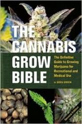 The Cannabis Grow Bible: 2nd (second) edition Text Only