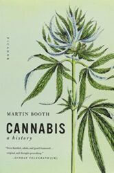 Cannabis: A History by Martin Booth (2005-06-01)
