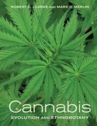 Cannabis: Evolution and Ethnobotany by Robert C. Clarke (2016-06-28)