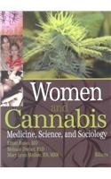 Women and Cannabis: Medicine, Science, and Sociology (Journal of Cannabis Therapeutics) by Ethan Russo