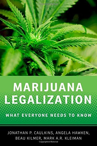 Marijuana Legalization: What Everyone Needs to Know?? by Jonathan P. Caulkins (2012-07-13)