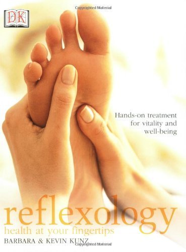 Reflexology: Health at your fingertips by Kunz, Barbara, Kunz, Kevin (2003) Paperback