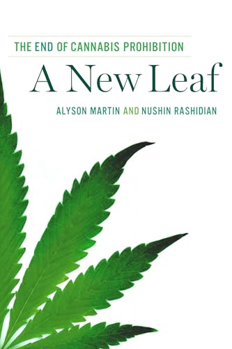 A New Leaf: The End of Cannabis Prohibition