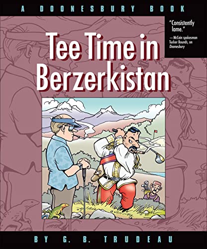 Tee Time in Berzerkistan: A Doonesbury Book (Volume 31)