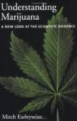 Understanding Marijuana: A New Look at the Scientific Evidence 1st (first) edition