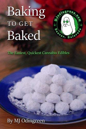 Baking To Get Baked: The Easiest, Quickest Cannabis Edibles by Michael Rubens (2016-05-03)