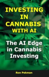Investing in Cannabis With AI: The AI Edge in Cannabis Investing (AI for Investors)