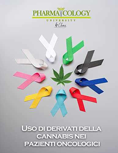 Uso di derivati della cannabis nei pazienti oncologici (Italian Edition)