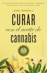 Curar con el aceite de cannabis (Salud Y Vida Natural) (Spanish Edition)