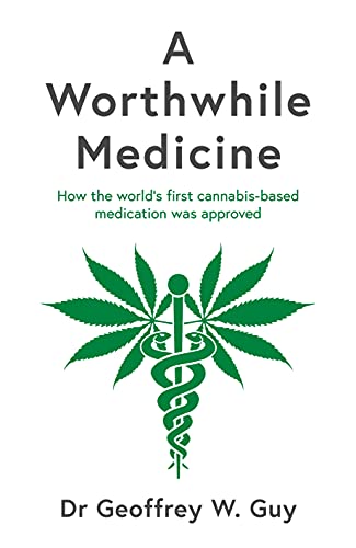 A Worthwhile Medicine: How the world’s first cannabis-based medication was approved