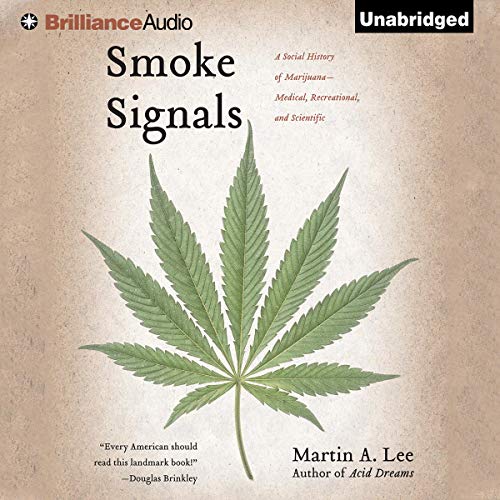 Smoke Signals: A Social History of Marijuana – Medical, Recreational, and Scientific