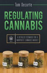 Regulating Cannabis: A Detailed Scenario for a Nonprofit Cannabis Market